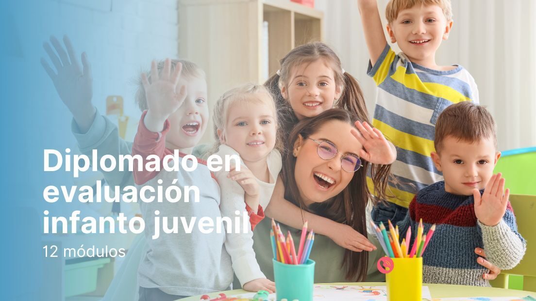 Diplomado en Evaluacion Infanto - Juvenil