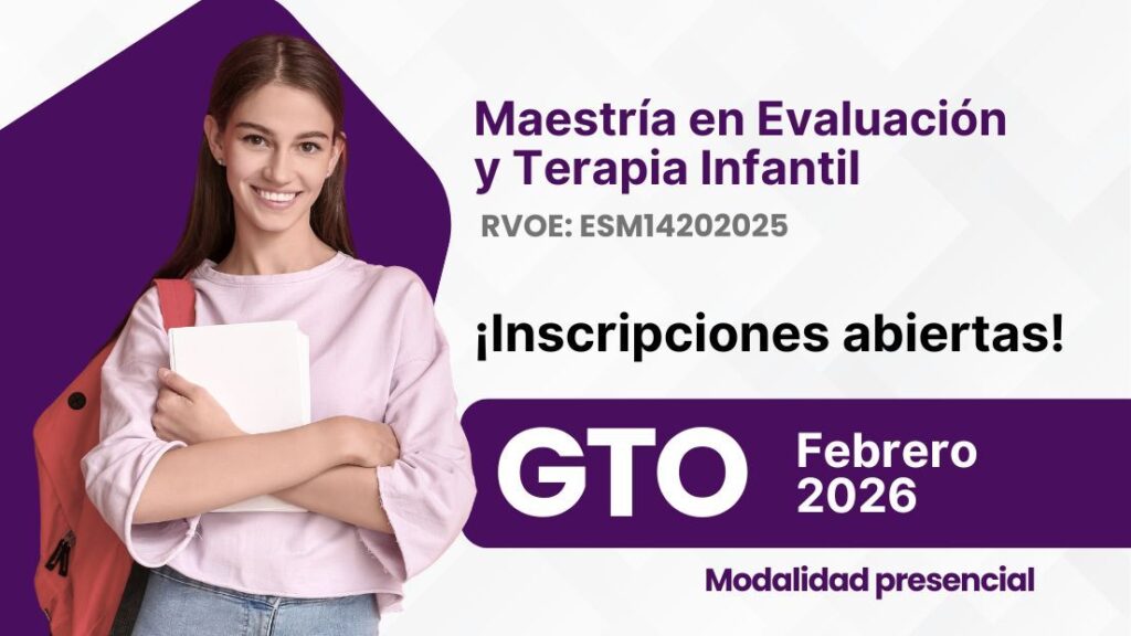 Maestria en Evaluacion y Terapia Infantil Uriangato Guanajuato