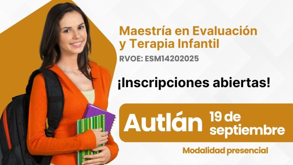 Maestría en Evaluación y Terapia Infantil Autlan